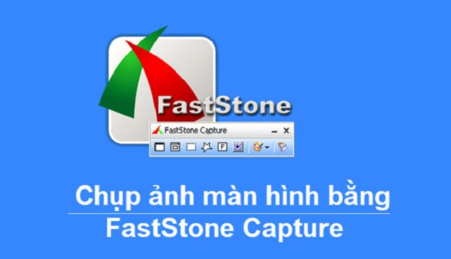 Chụp ảnh màn hình bằng Faststone Capture