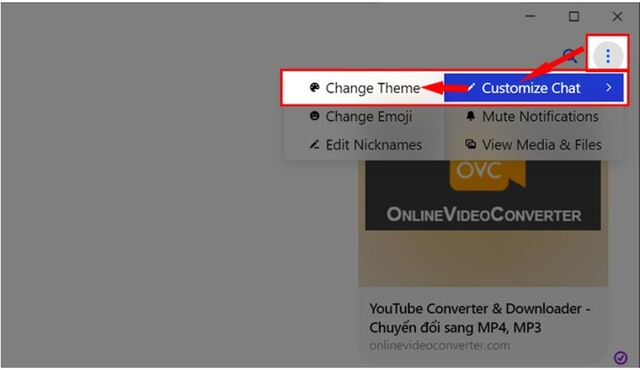 Click chọn vào biểu tượng dấu 3 chấm rồi chọn mục Change Theme