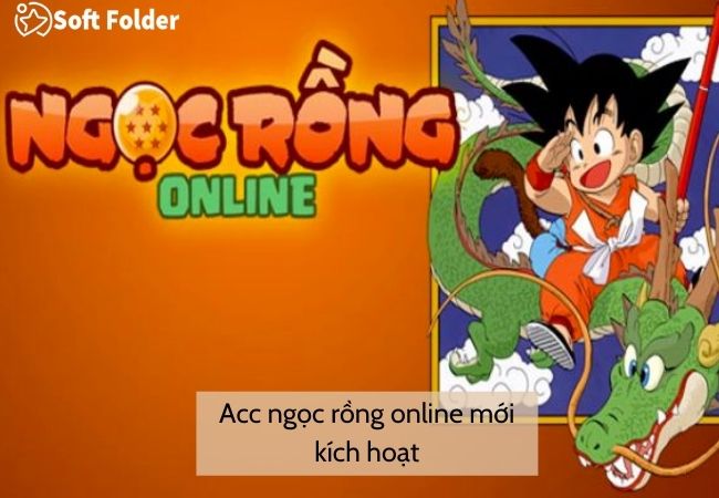 Acc Ngọc Rồng online mới kích hoạt