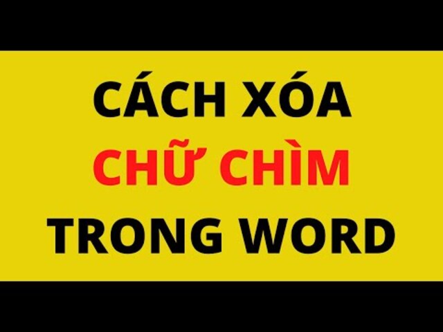 Thủ Thuật】Cách Xóa Chữ Chìm Trong Word 2010 #Đơn #Giản