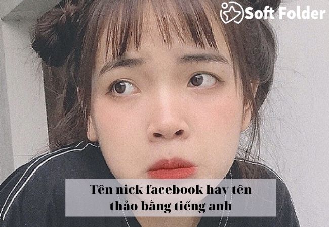 Cách đặt tên nick facebook hay cho nữ tên Thảo ấn tượng & ý nghĩa