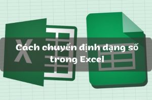Hướng dẫn định dạng số trong Excel