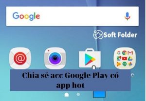 Chia sẻ acc Google Play có app hot