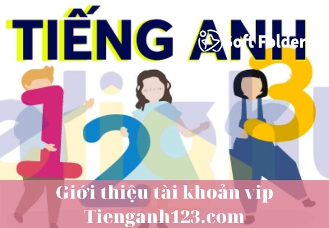 Giới thiệu tài khoản vip Tienganh123.com