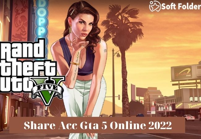 Share Acc Gta 5 Online 2022