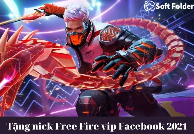 Tặng nick Free Fire vip Facebook 2021