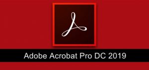 Ảnh 1: Adobe Acrobat Pro DC 2019 - phần mềm hỗ trợ chỉnh sửa file PDF