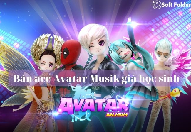 Bán Acc Avatar Musik giá học sinh #chất lượng NHẤT 2022