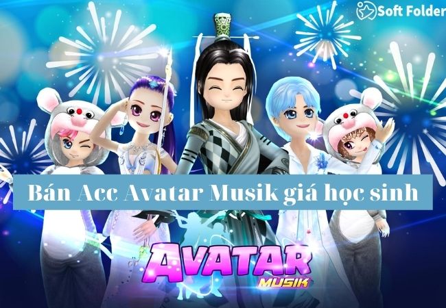 Bán Acc Avatar Musik giá học sinh