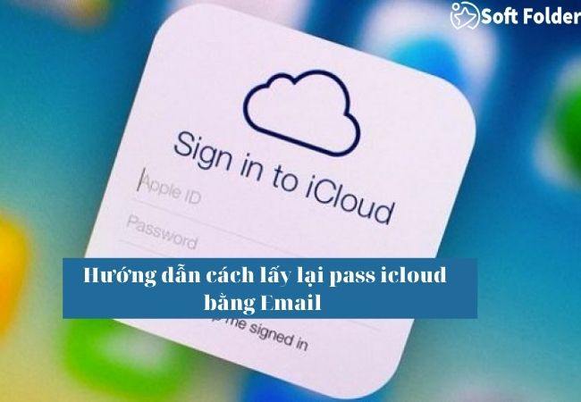  cách lấy lại pass icloud bằng Email 
