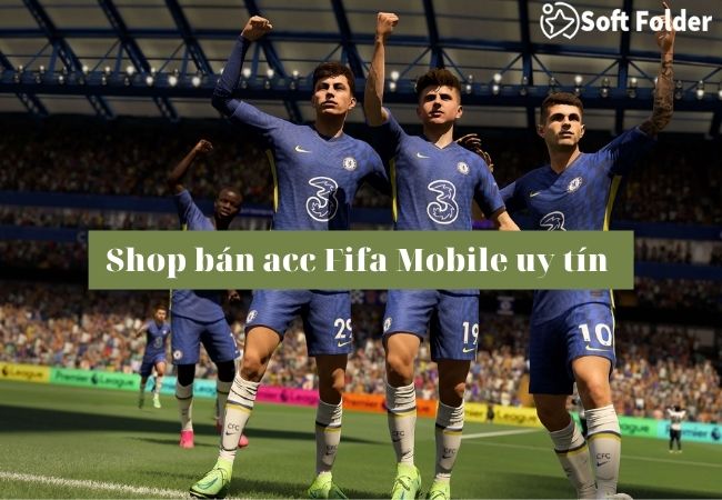 Shop bán acc Fifa Mobile uy tín 