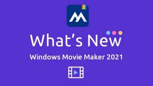 Ảnh 1: Windows Movie Maker 2021 - công cụ chỉnh sửa video cho thiết bị Windows 